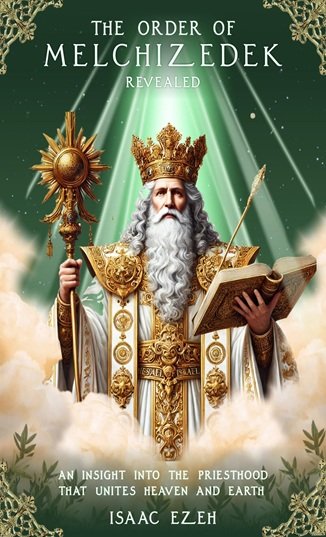 Order of Melchizedek revealed